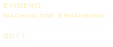 EVIDERO
Nachhaltige Ernährung

2011