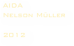 AIDA
Nelson Müller

2012